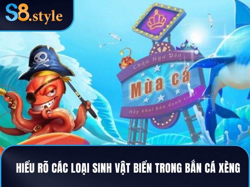 Việc hiểu loại sinh vật biển và tỉ lệ ăn điểm là rất quan trọng khi chơi bắn cá xèng