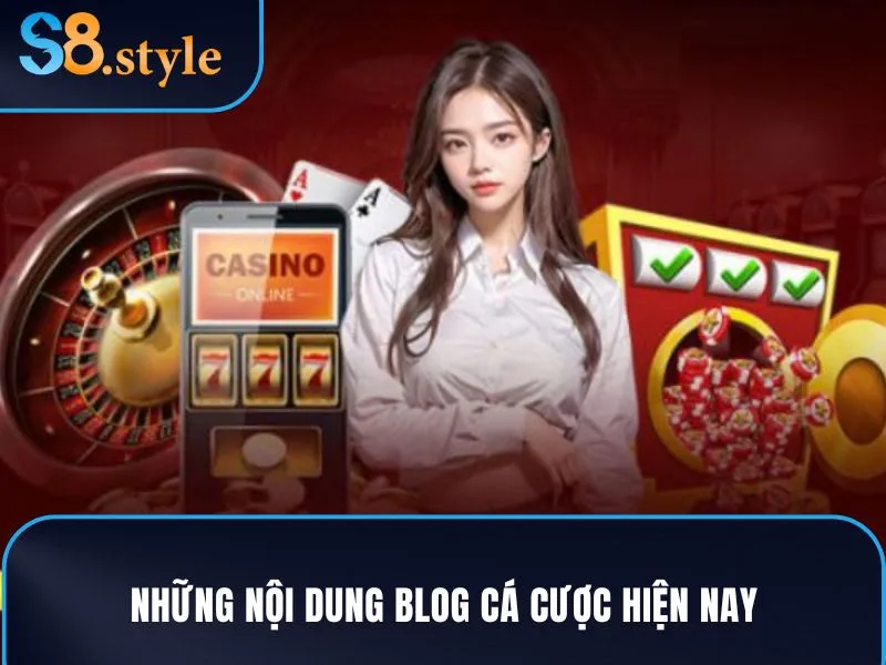 Những nội dung Blog cá cược hiện nay