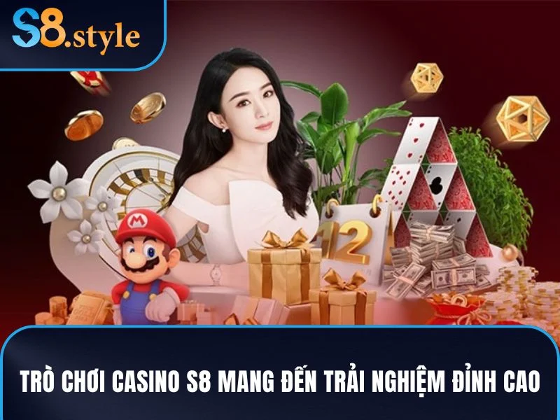 Các trò chơi nổi bật tại casino S8 mang đến trải nghiệm đỉnh cao