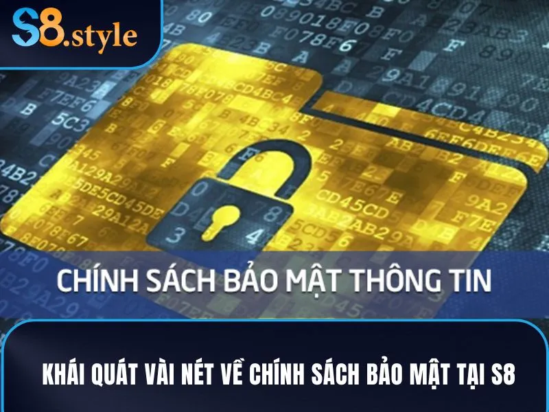 Khái quát vài nét về chính sách bảo mật tại S8