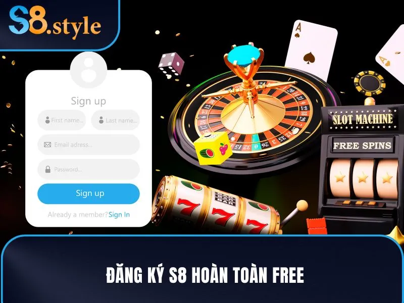 Đăng ký S8 hoàn toàn free