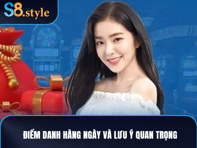 Điểm danh hàng ngày và những lưu ý quan trọng cho bet thủ