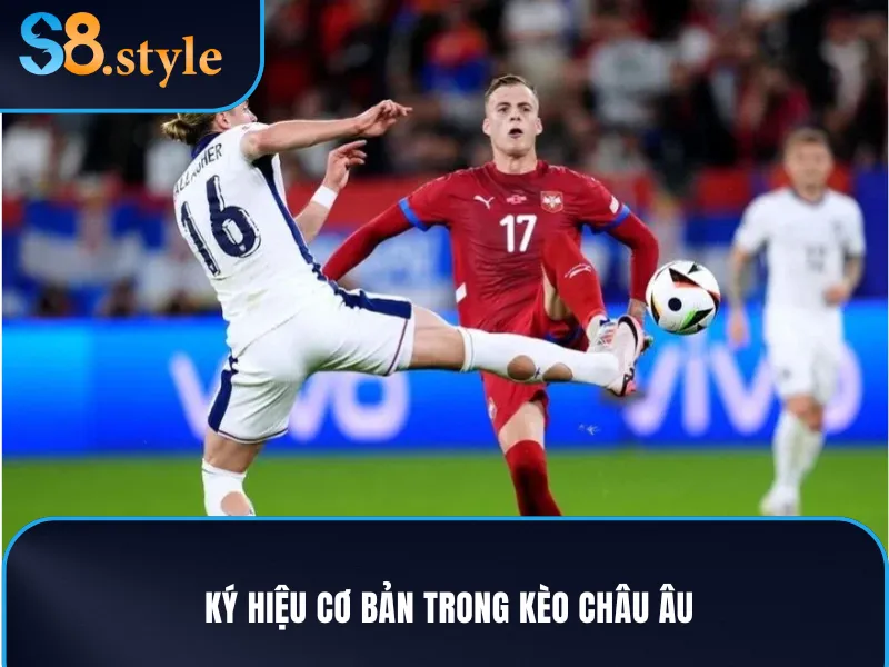 Kèo Châu Âu - Hình Thức Đặt Cược Phổ Biến Nhất Tại S8 3 Các ký hiệu đặc biệt trong kèo cược châu Âu