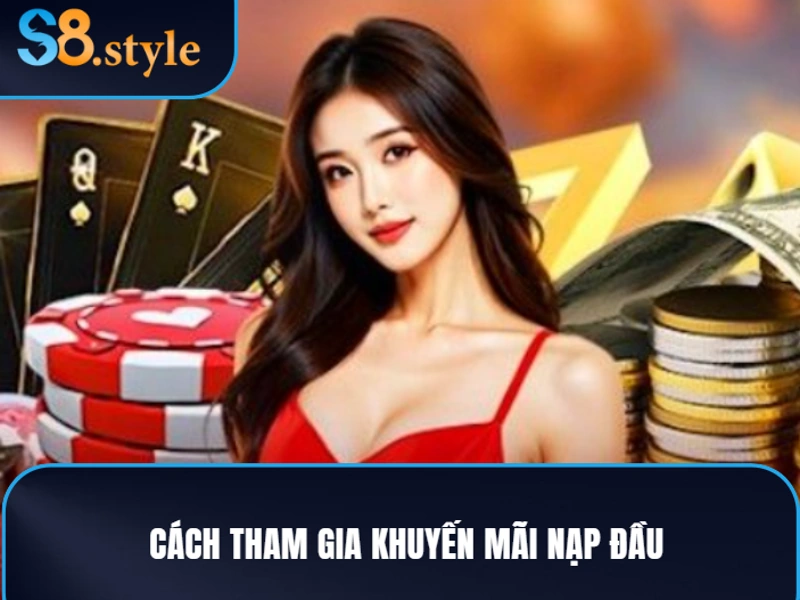 Khuyến Mãi Nạp Đầu: Siêu Ưu Đãi Hot Nhất Dành Cho Tân Thủ S8 4 Khuyến mãi nạp đầu và chi tiết điều kiện, cách tham gia