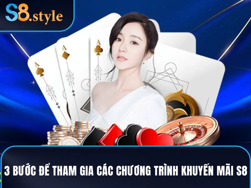 Các thao tác tham gia khuyến mãi S8 mà tân thủ cần nắm