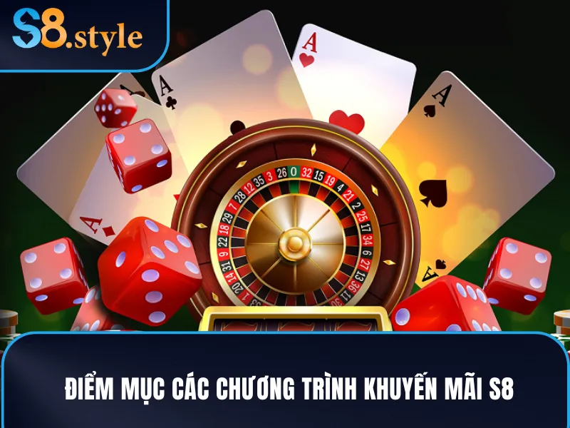 Danh sách các chương trình khuyến mãi S8