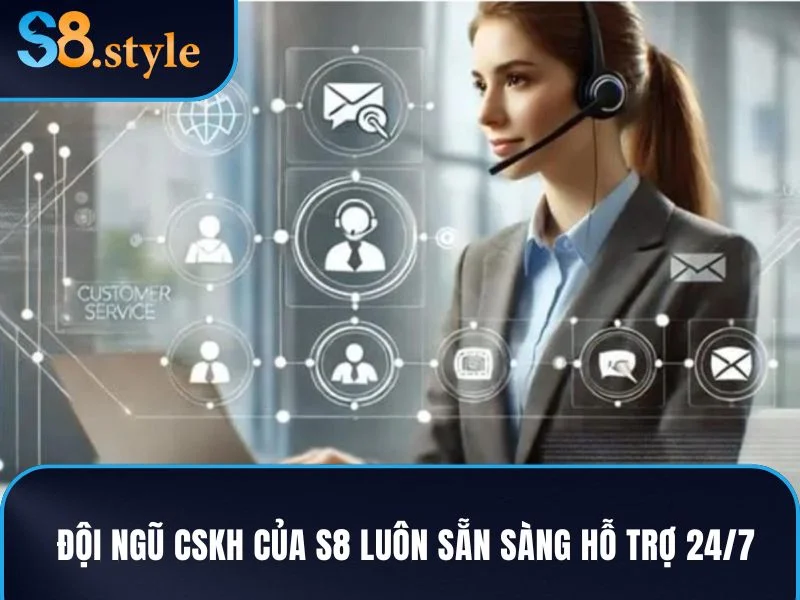 S8 – Sân Chơi Giải Trí Đỉnh Cao, Đẳng Cấp Nhà Cái Hàng Đầu 16 Đội ngũ CSKH của S8 luôn sẵn sàng hỗ trợ 24/7 qua nhiều kênh