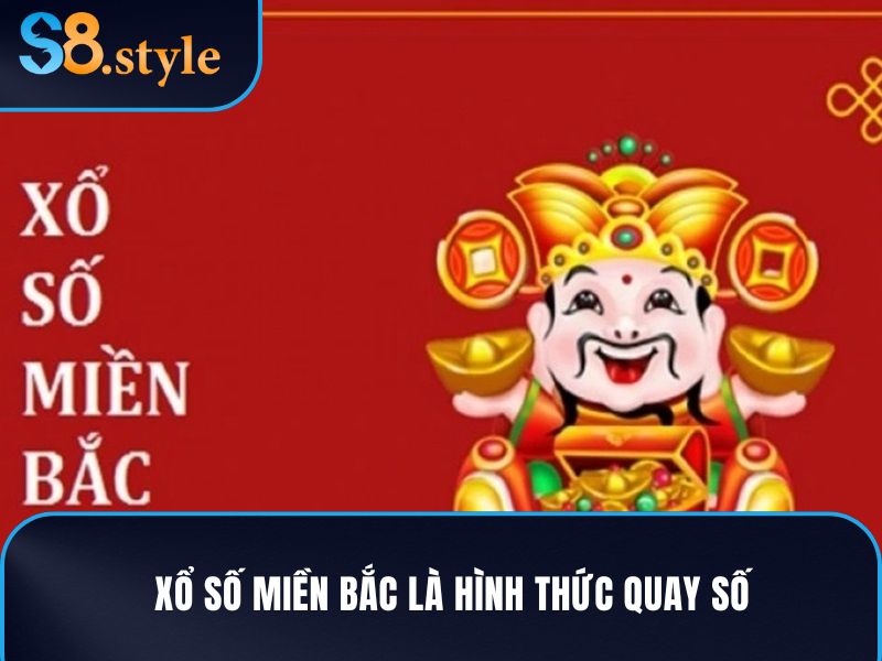 Xổ số miền Bắc là hình thức quay số đã có từ rất lâu