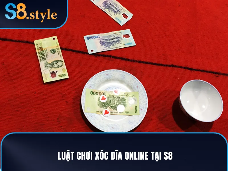 Xóc Đĩa Online - Bí Mật Giành Chiến Thắng Tại Nhà Cái S8 3 Luật chơi xóc đĩa mà bạn không nên bỏ qua