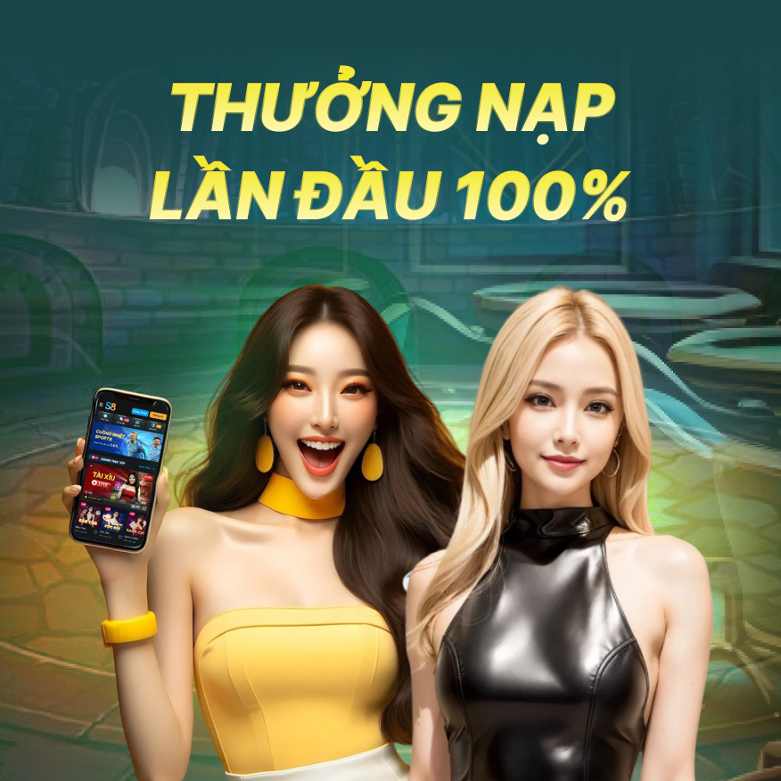 THƯỞNG NẠP ĐẦU 100%