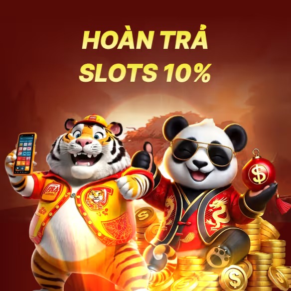 HOÀN TRẢ SLOTS 10%