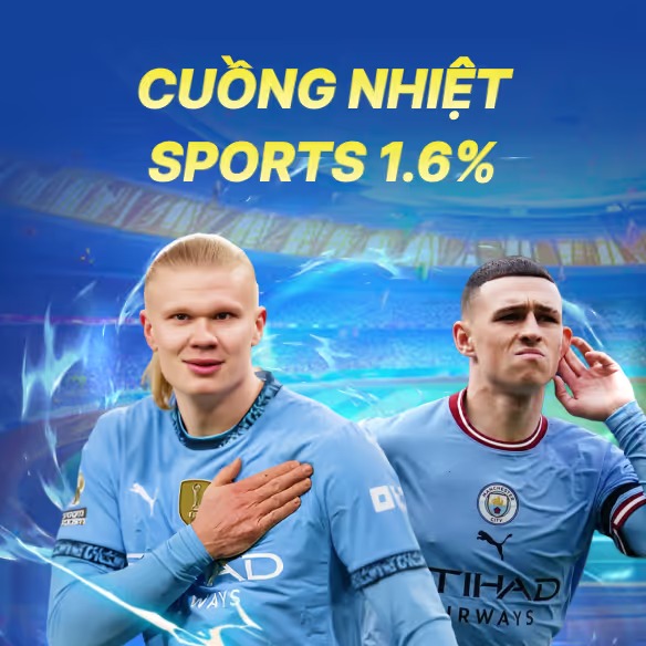 CUỒNG NHIỆT SPORTS 1.6%
